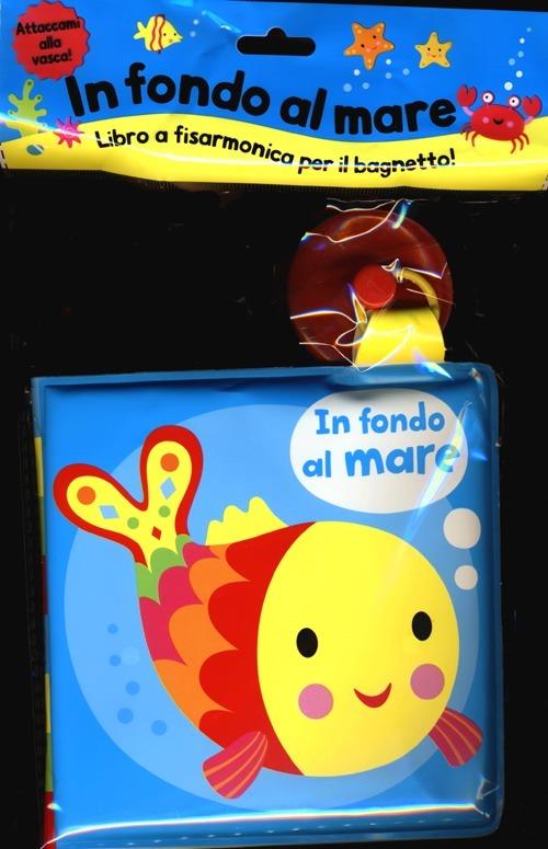 LaFeltrinelli In fondo al mare. Ediz. illustrata