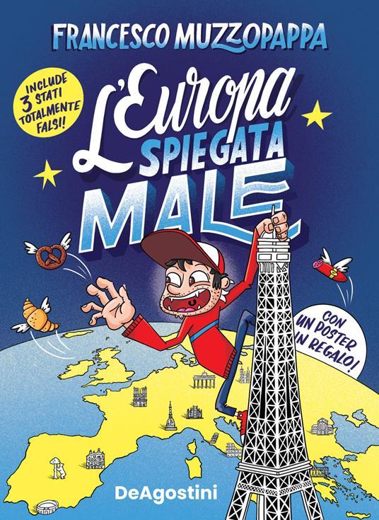LaFeltrinelli L' Europa spiegata male. Con Poster