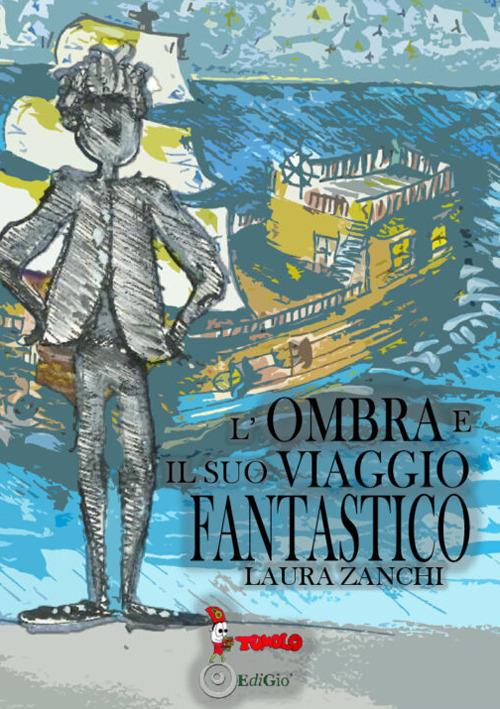 LaFeltrinelli L'ombra e il suo viaggio fantastico