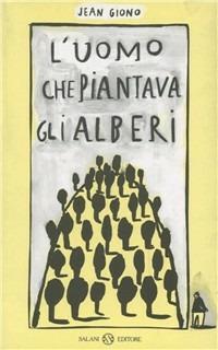 LaFeltrinelli L'uomo che piantava gli alberi