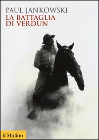 LaFeltrinelli La battaglia di Verdun