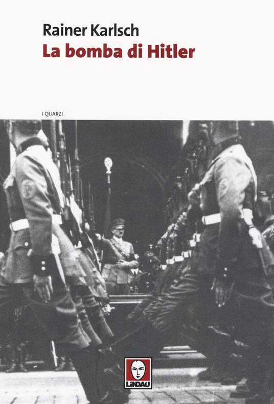 LaFeltrinelli La bomba di Hitler