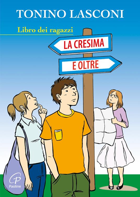 LaFeltrinelli La cresima e oltre. Libro dei ragazzi