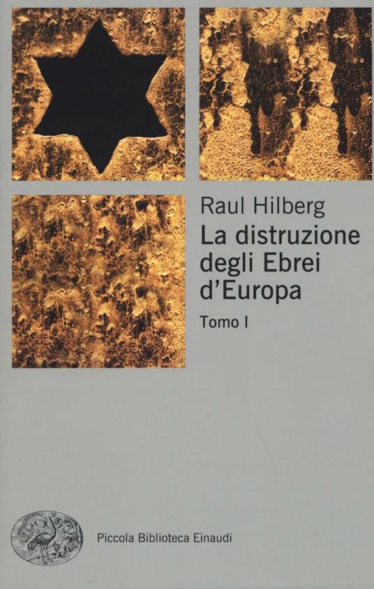 LaFeltrinelli La distruzione degli ebrei d'Europa