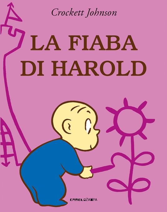 LaFeltrinelli La fiaba di Harold. Ediz. a colori