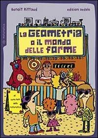 LaFeltrinelli La geometria o il mondo delle forme