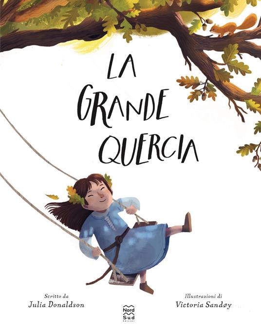 LaFeltrinelli La Grande Quercia. Ediz. Illustrata