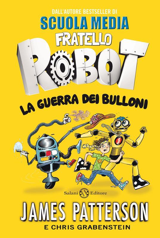 LaFeltrinelli La guerra dei bulloni. Fratello robot