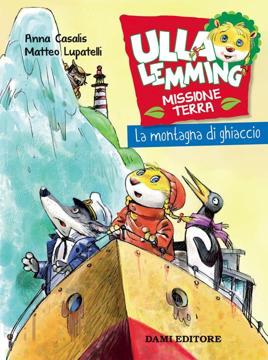 LaFeltrinelli La montagna di ghiaccio. Ulla Lemming