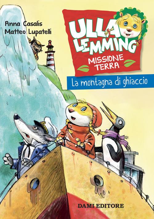 LaFeltrinelli La montagna di ghiaccio. Ulla Lemming