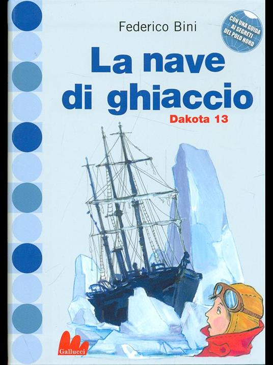 LaFeltrinelli La nave di ghiaccio. Dakota 13