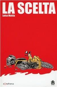 LaFeltrinelli La scelta