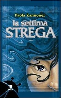 LaFeltrinelli La settima strega
