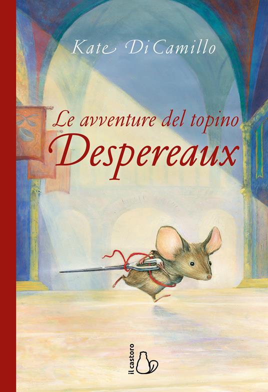 LaFeltrinelli Le avventure del topino Desperaux