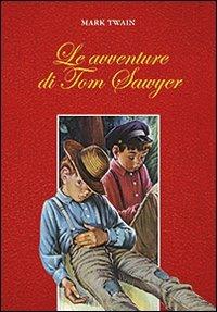 LaFeltrinelli Le avventure di Tom Sawyer