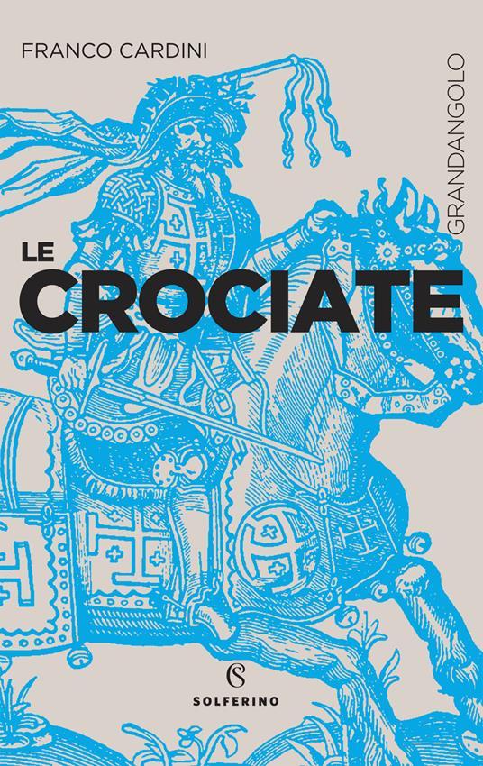 LaFeltrinelli Le crociate