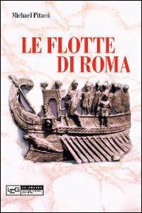 LaFeltrinelli Le flotte di Roma