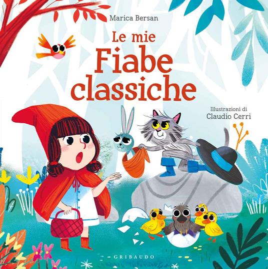 LaFeltrinelli Le mie fiabe classiche. Ediz. a colori