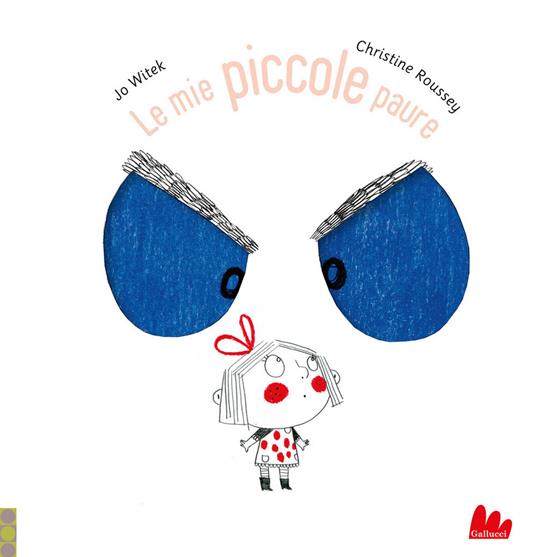 LaFeltrinelli Le mie piccole paure. Ediz. a colori