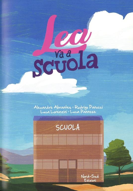 LaFeltrinelli Lea Va A Scuola. Ediz. A Colori