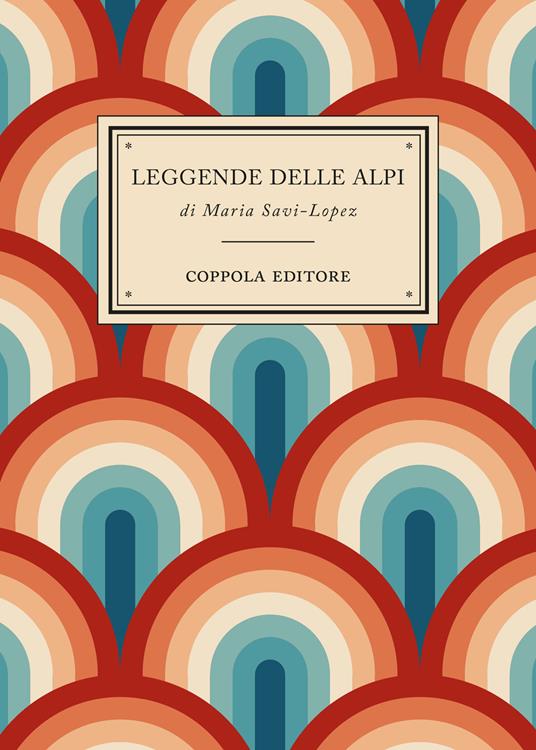 LaFeltrinelli Leggende delle Alpi