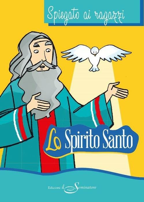 LaFeltrinelli Lo Spirito Santo spiegato ai ragazzi