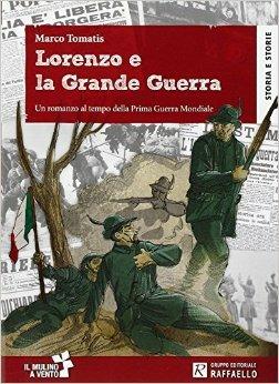 LaFeltrinelli Lorenzo e la grande guerra
