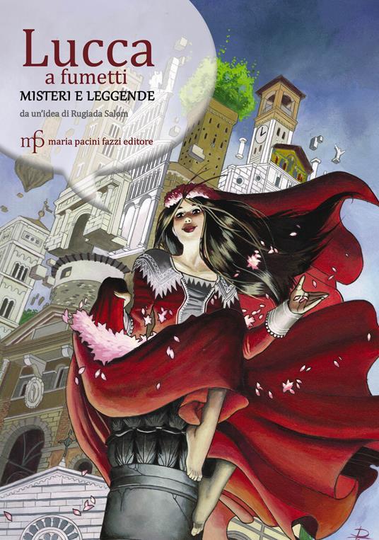 LaFeltrinelli Lucca a fumetti. Misteri e leggende