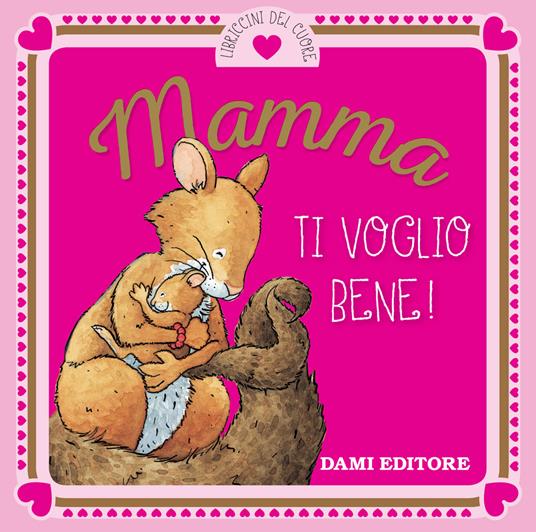 LaFeltrinelli Mamma ti voglio bene