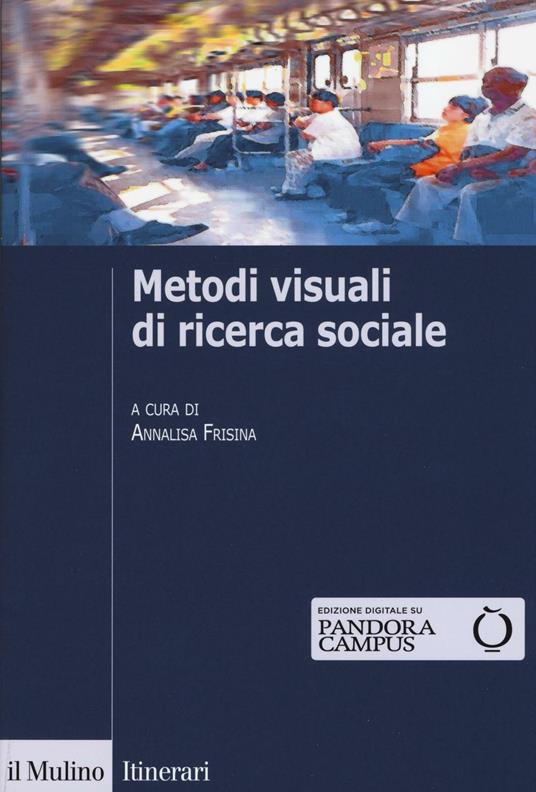 LaFeltrinelli Metodi visuali di ricerca sociale