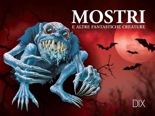 LaFeltrinelli Mostri e altre fantastiche creature