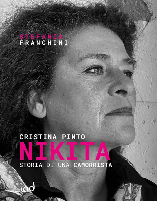 LaFeltrinelli Nikita. Storia di una camorrista