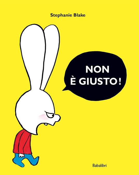 LaFeltrinelli Non è giusto Ediz. a colori
