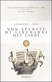 LaFeltrinelli Non sperate di liberarvi dei libri