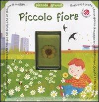LaFeltrinelli Piccolo fiore. Con gadget