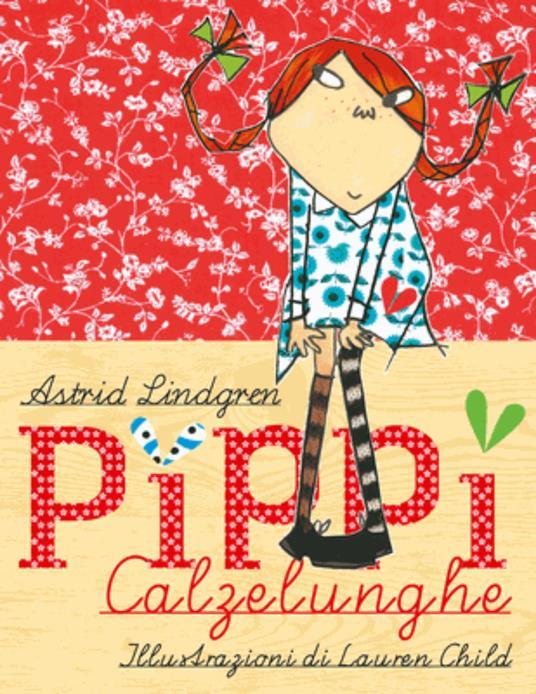 LaFeltrinelli Pippi Calzelunghe. Ediz. illustrata