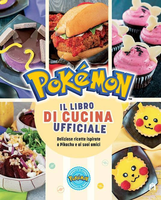 LaFeltrinelli Pokémon. Il libro di cucina ufficiale
