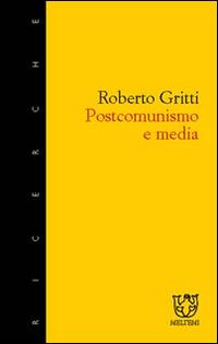 LaFeltrinelli Postcomunismo e media