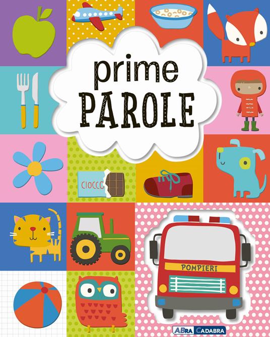 LaFeltrinelli Prime parole. Ediz. a colori