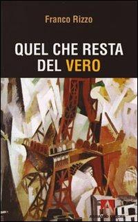 LaFeltrinelli Quel che resta del vero