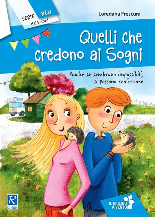 LaFeltrinelli Quelli che credono ai sogni