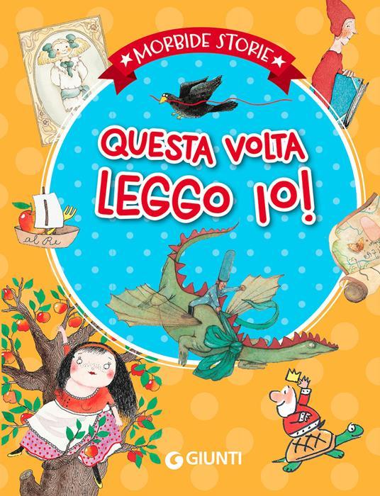 LaFeltrinelli Questa volta leggo io. Ediz. a colori