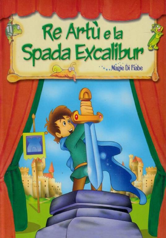 LaFeltrinelli Re Artù. Ediz. illustrata