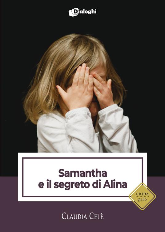LaFeltrinelli Samantha e il segreto di Alina