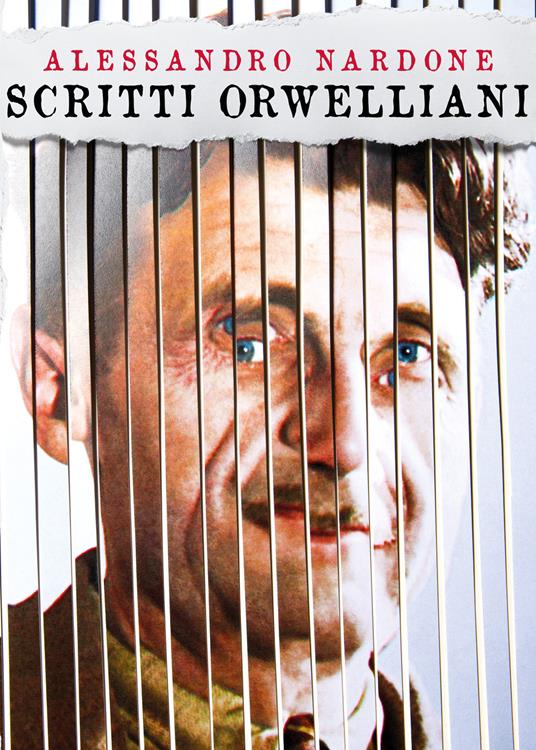 LaFeltrinelli Scritti Orwelliani