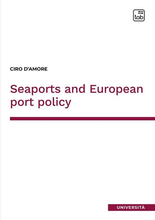 LaFeltrinelli Seaports and European port policy
