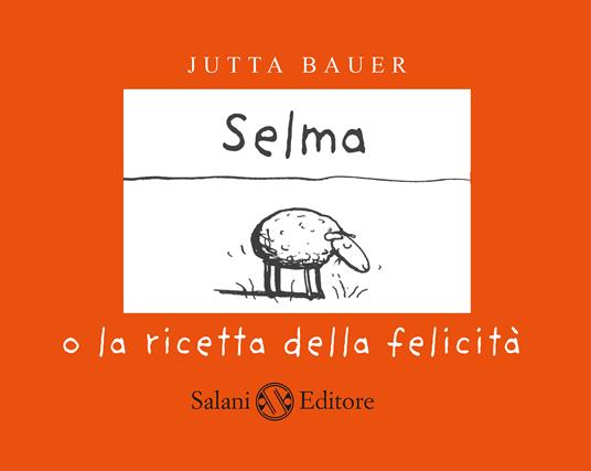 LaFeltrinelli Selma o la ricetta della felicità