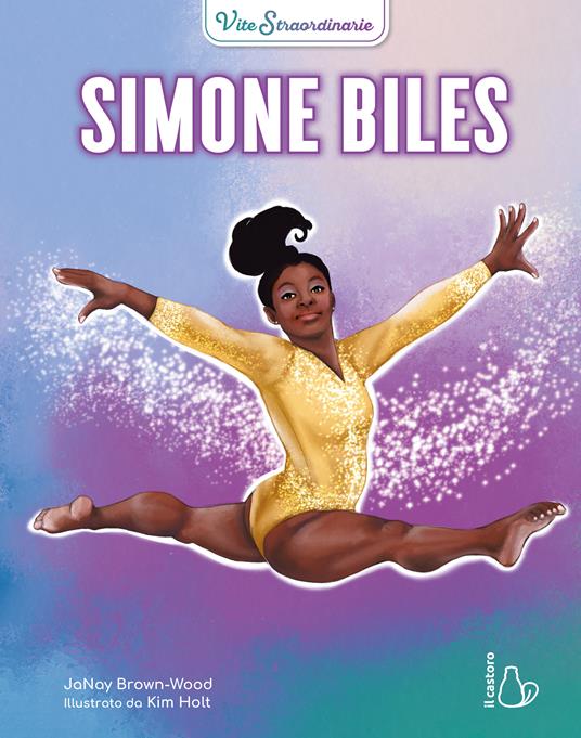 LaFeltrinelli Simone Biles. Vite straordinarie