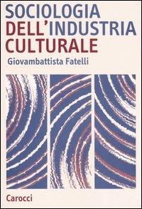 LaFeltrinelli Sociologia dell'industria culturale
