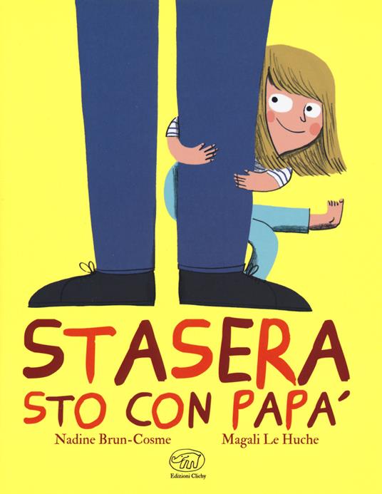 LaFeltrinelli Stasera sto con papà. Ediz. a colori